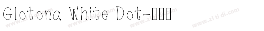 Glotona White Dot字体转换